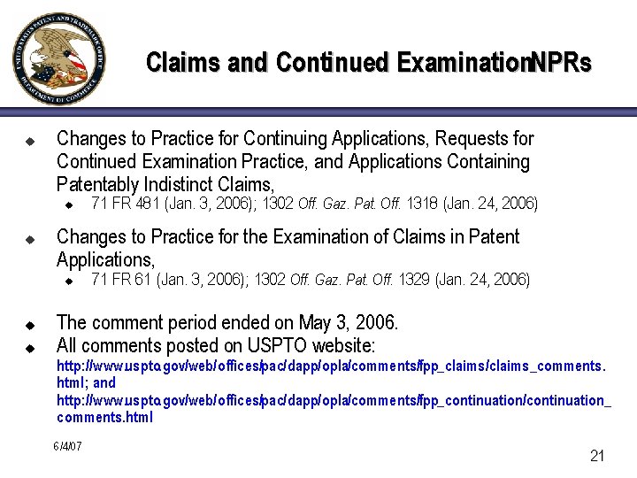 Claims and Continued Examination. NPRs u Changes to Practice for Continuing Applications, Requests for