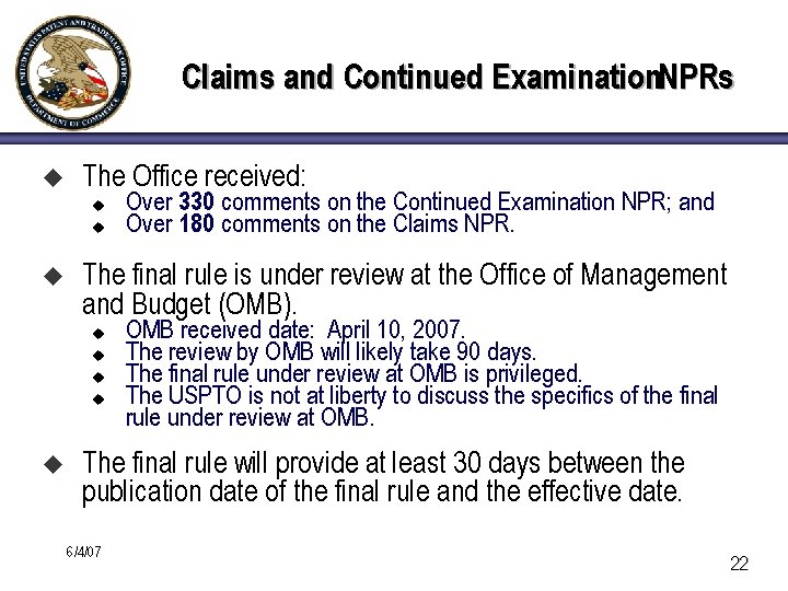 Claims and Continued Examination. NPRs u The Office received: u u u The final