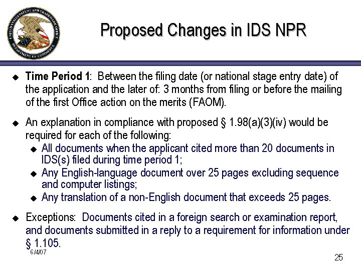 Proposed Changes in IDS NPR u u u Time Period 1: Between the filing