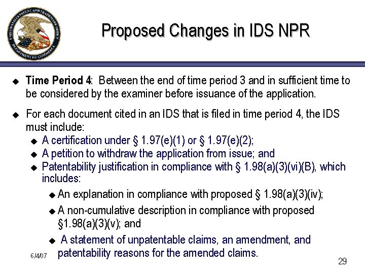 Proposed Changes in IDS NPR u u Time Period 4: Between the end of