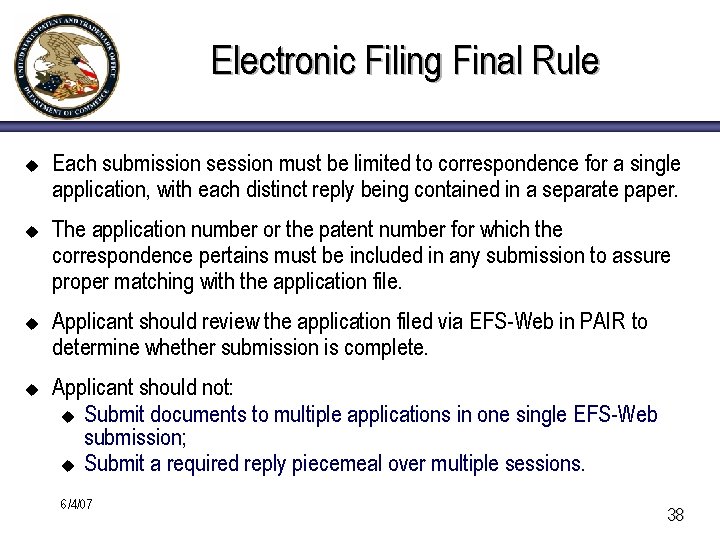 Electronic Filing Final Rule u u Each submission session must be limited to correspondence