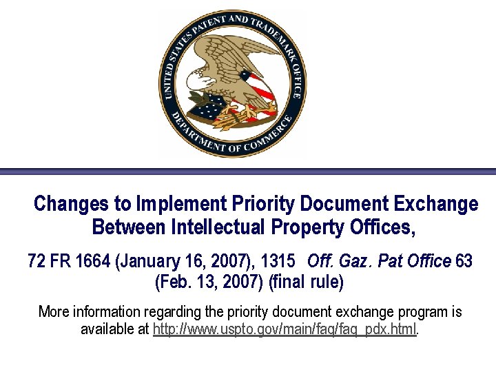 Changes to Implement Priority Document Exchange Between Intellectual Property Offices, 72 FR 1664 (January