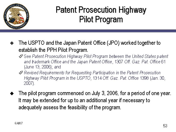Patent Prosecution Highway Pilot Program u The USPTO and the Japan Patent Office (JPO)