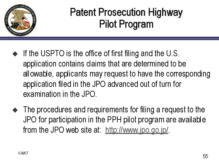 Patent Prosecution Highway Pilot Program u If the USPTO is the office of first