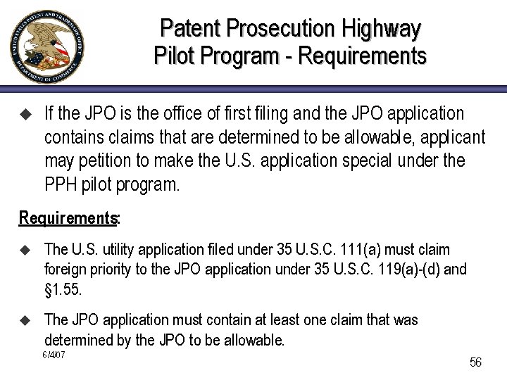 Patent Prosecution Highway Pilot Program - Requirements u If the JPO is the office