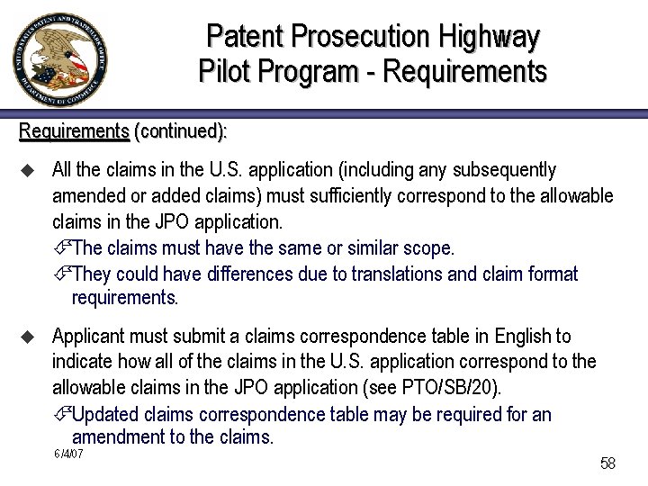 Patent Prosecution Highway Pilot Program - Requirements (continued): u All the claims in the