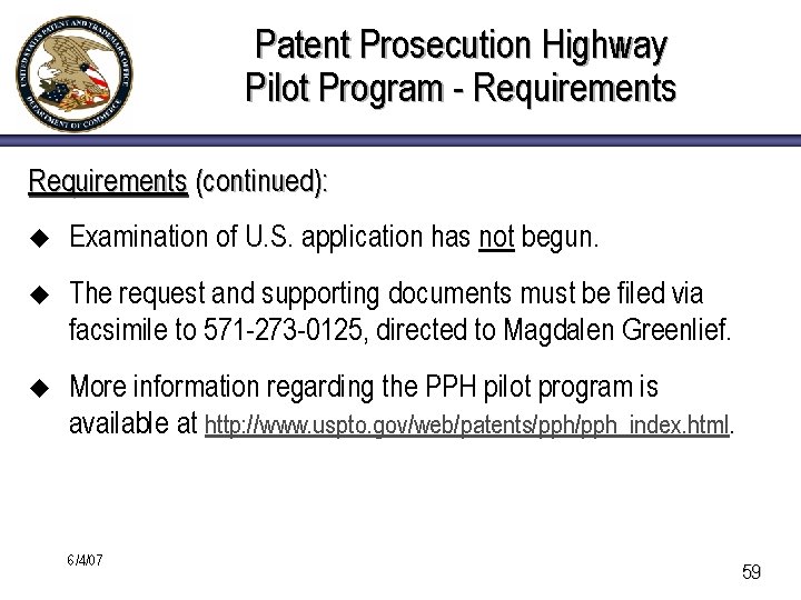 Patent Prosecution Highway Pilot Program - Requirements (continued): u Examination of U. S. application