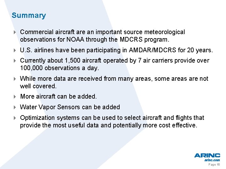 Summary 4 Commercial aircraft are an important source meteorological observations for NOAA through the