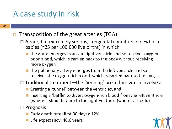 A case study in risk 41 Transposition of the great arteries (TGA) � A