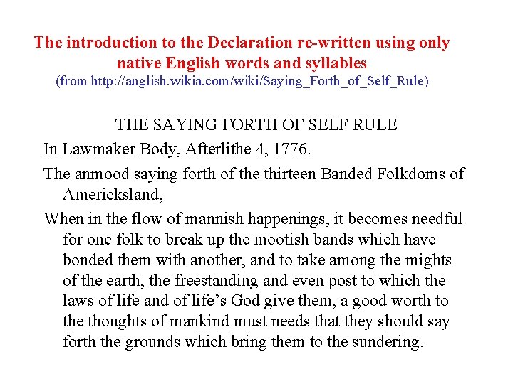 The introduction to the Declaration re-written using only native English words and syllables (from