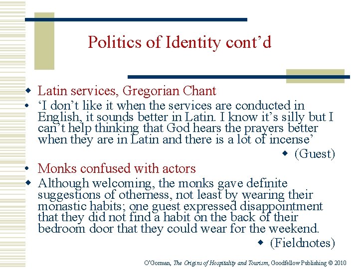 Politics of Identity cont’d w Latin services, Gregorian Chant • ‘I don’t like it