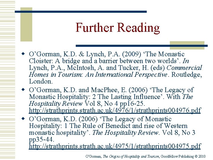 Further Reading w O’Gorman, K. D. & Lynch, P. A. (2009) ‘The Monastic Cloister: