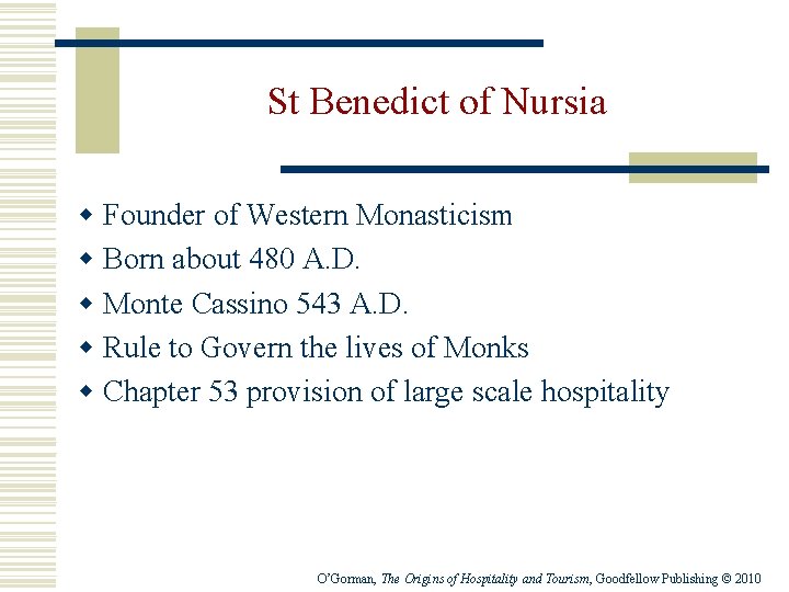 St Benedict of Nursia w Founder of Western Monasticism w Born about 480 A.