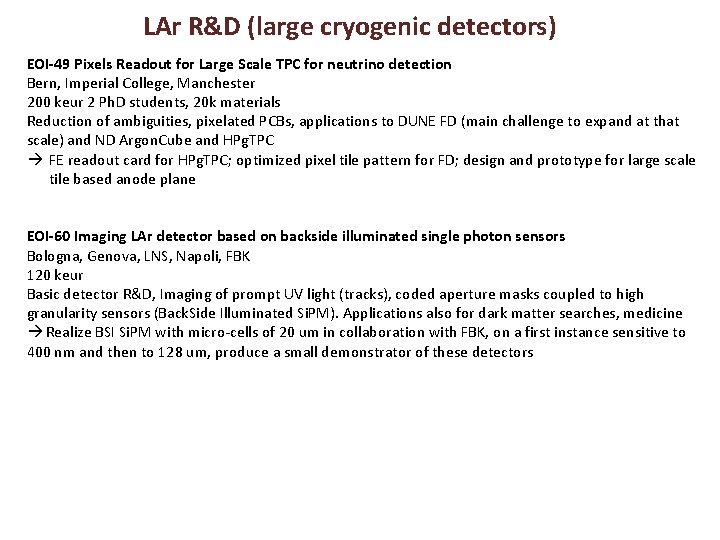 LAr R&D (large cryogenic detectors) EOI-49 Pixels Readout for Large Scale TPC for neutrino