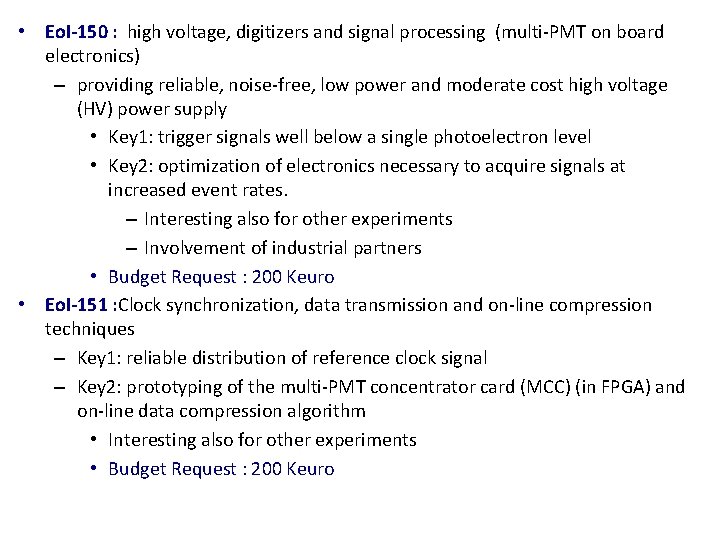  • Eo. I-150 : high voltage, digitizers and signal processing (multi-PMT on board