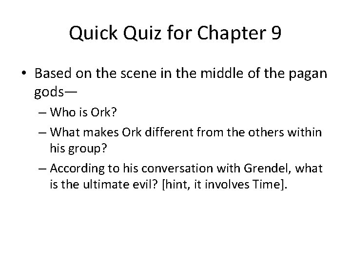 Quick Quiz for Chapter 9 • Based on the scene in the middle of Quick Quiz for Chapter 9 • Based on the scene in the middle of
