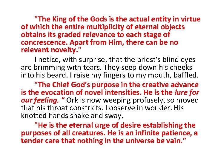 "The King of the Gods is the actual entity in virtue of which the "The King of the Gods is the actual entity in virtue of which the
