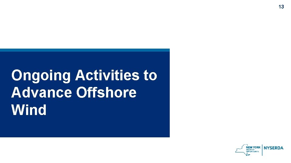 13 Ongoing Activities to Advance Offshore Wind 13 Ongoing Activities to Advance Offshore Wind