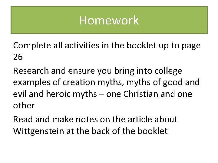 Homework Complete all activities in the booklet up to page 26 Research and ensure