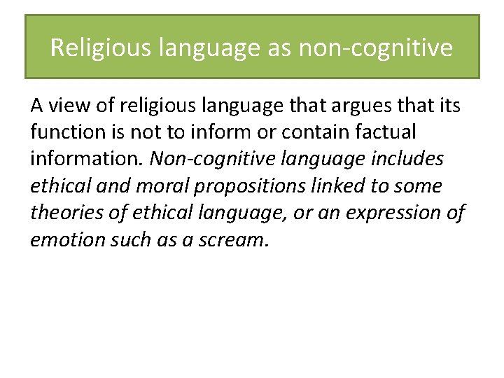 Religious language as non-cognitive A view of religious language that argues that its function