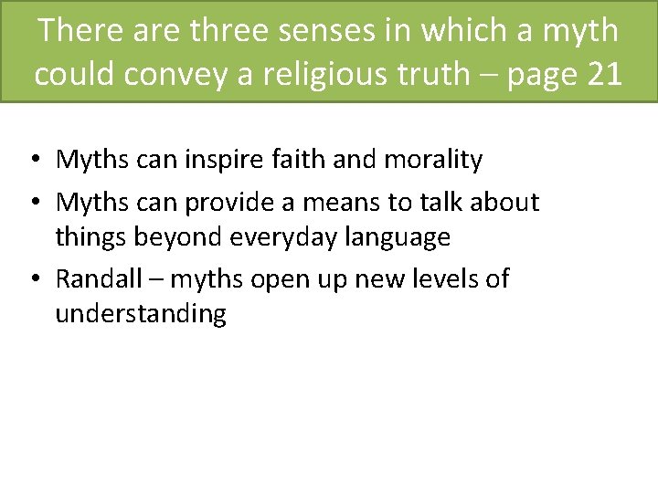 There are three senses in which a myth could convey a religious truth –