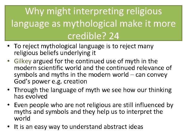 Why might interpreting religious language as mythological make it more credible? 24 • To