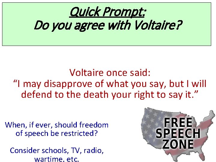 Quick Prompt: Do you agree with Voltaire? Voltaire once said: “I may disapprove of