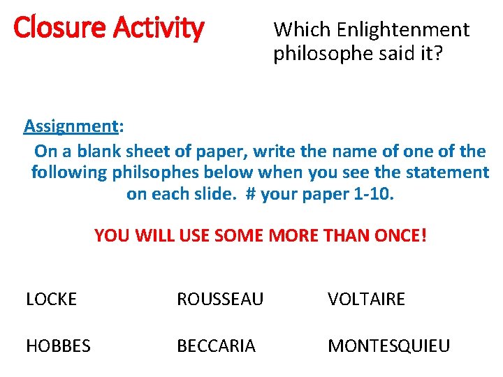 Closure Activity Which Enlightenment philosophe said it? Assignment: On a blank sheet of paper,