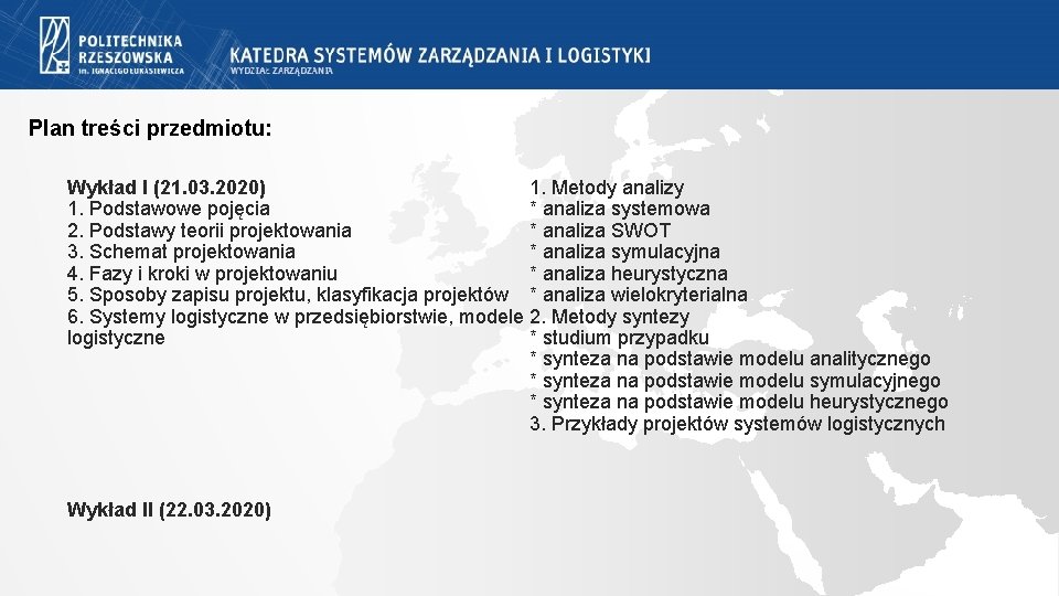 Plan treści przedmiotu: Wykład I (21. 03. 2020) 1. Metody analizy 1. Podstawowe pojęcia Plan treści przedmiotu: Wykład I (21. 03. 2020) 1. Metody analizy 1. Podstawowe pojęcia