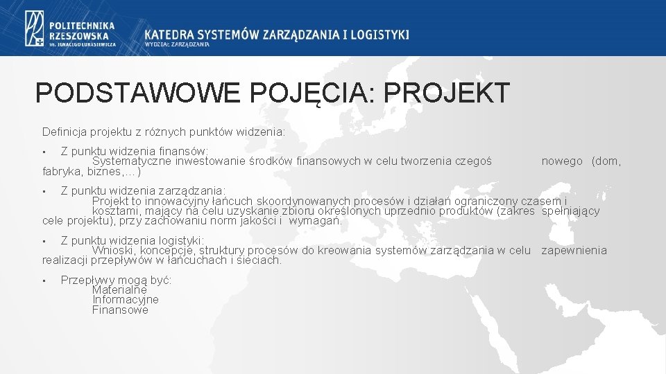 PODSTAWOWE POJĘCIA: PROJEKT Definicja projektu z różnych punktów widzenia: Z punktu widzenia finansów: Systematyczne PODSTAWOWE POJĘCIA: PROJEKT Definicja projektu z różnych punktów widzenia: Z punktu widzenia finansów: Systematyczne
