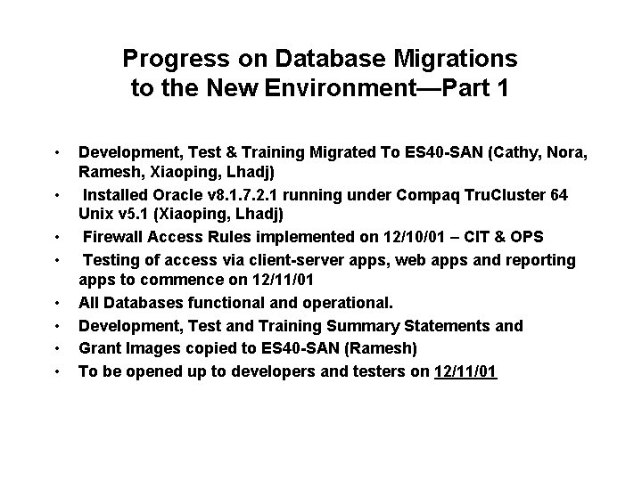 Progress on Database Migrations to the New Environment—Part 1 • • Development, Test &