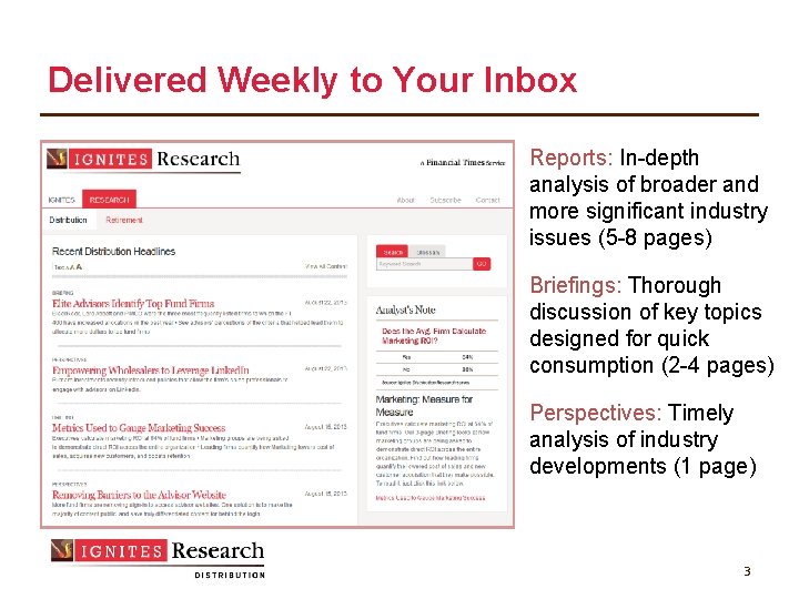 Delivered Weekly to Your Inbox Reports: In-depth analysis of broader and more significant industry