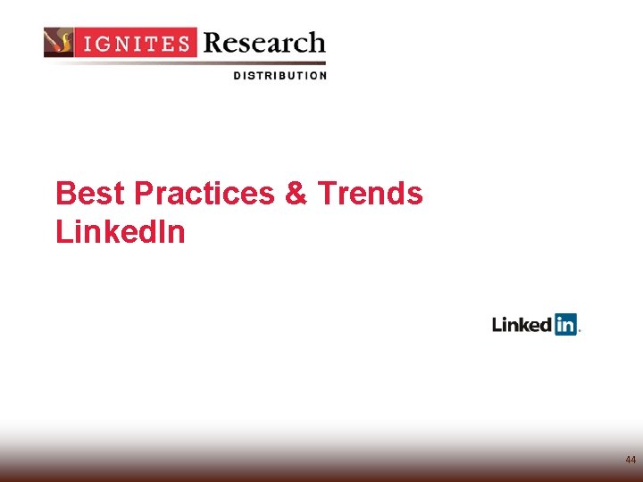 Best Practices & Trends Linked. In 44 