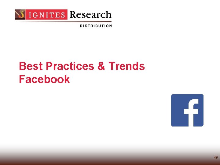 Best Practices & Trends Facebook 49 