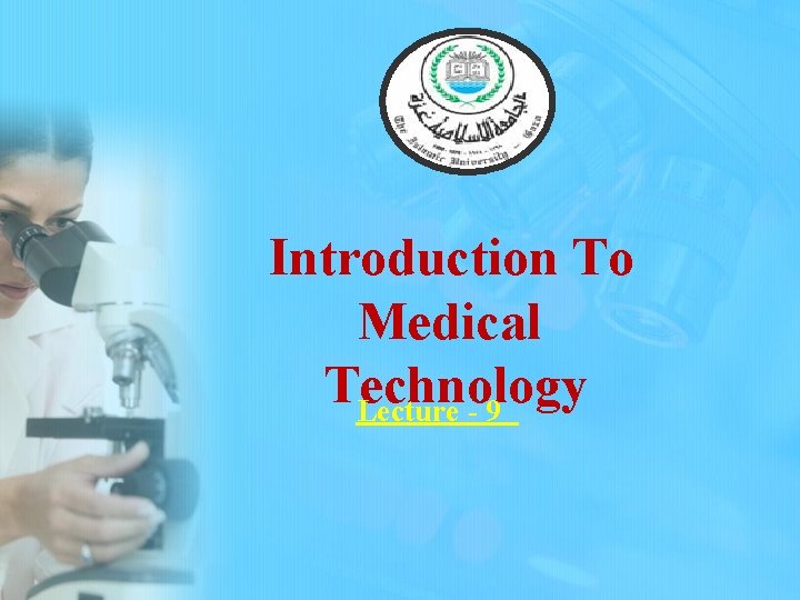 Introduction To Medical Technology Lecture - 9 