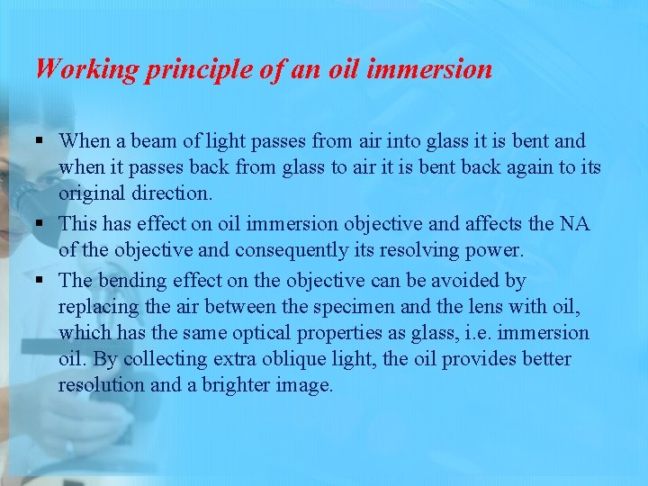 Working principle of an oil immersion § When a beam of light passes from