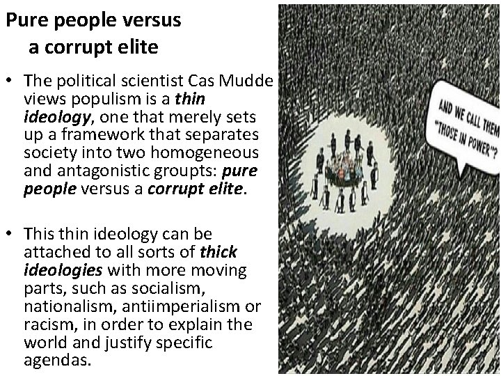 Pure people versus a corrupt elite • The political scientist Cas Mudde views populism Pure people versus a corrupt elite • The political scientist Cas Mudde views populism