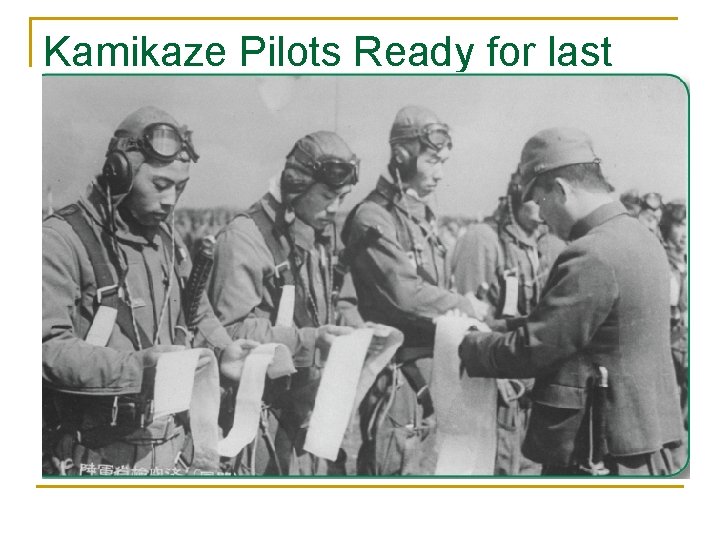 Kamikaze Pilots Ready for last Flight 