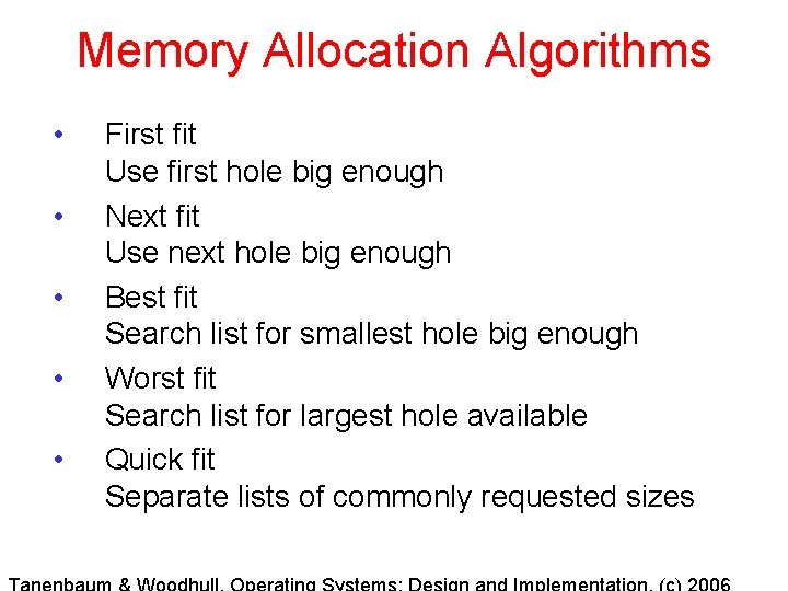 Memory Allocation Algorithms • • • First fit Use first hole big enough Next Memory Allocation Algorithms • • • First fit Use first hole big enough Next
