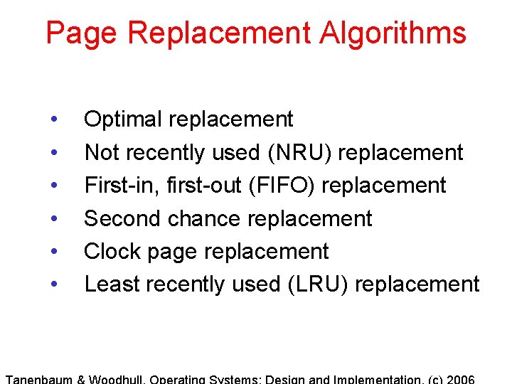 Page Replacement Algorithms • • • Optimal replacement Not recently used (NRU) replacement First-in, Page Replacement Algorithms • • • Optimal replacement Not recently used (NRU) replacement First-in,
