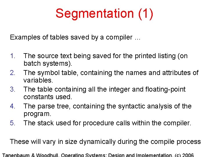 Segmentation (1) Examples of tables saved by a compiler … 1. 2. 3. 4. Segmentation (1) Examples of tables saved by a compiler … 1. 2. 3. 4.