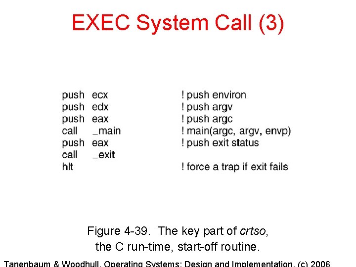 EXEC System Call (3) Figure 4 -39. The key part of crtso, the C EXEC System Call (3) Figure 4 -39. The key part of crtso, the C