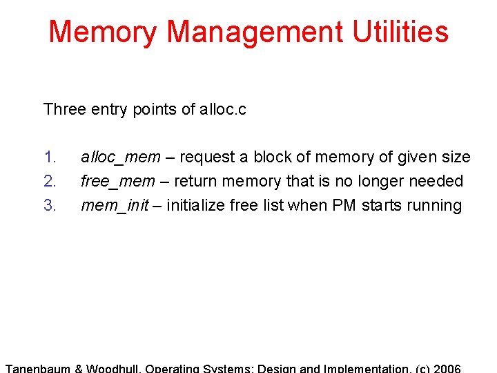 Memory Management Utilities Three entry points of alloc. c 1. 2. 3. alloc_mem – Memory Management Utilities Three entry points of alloc. c 1. 2. 3. alloc_mem –