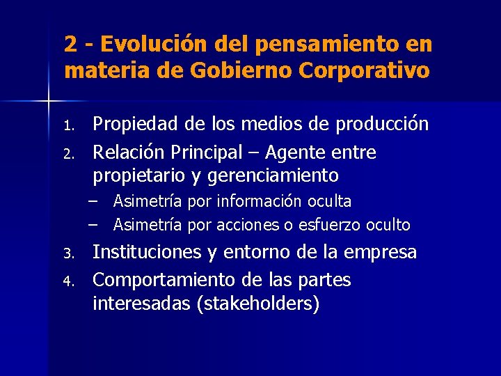 2 - Evolución del pensamiento en materia de Gobierno Corporativo 1. 2. Propiedad de
