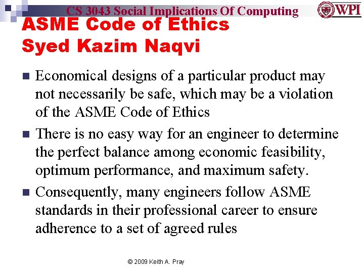 CS 3043 Social Implications Of Computing ASME Code of Ethics Syed Kazim Naqvi n