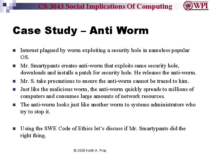 CS 3043 Social Implications Of Computing Case Study – Anti Worm n n n