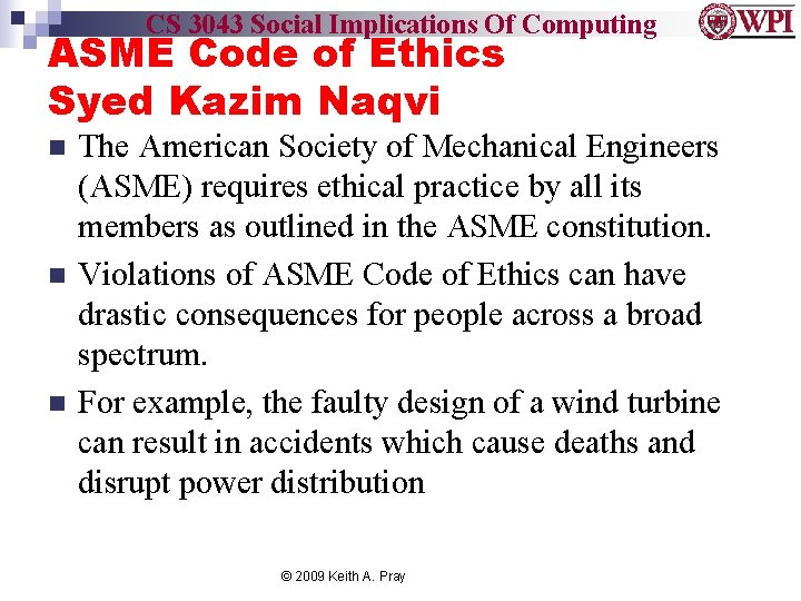 CS 3043 Social Implications Of Computing ASME Code of Ethics Syed Kazim Naqvi n