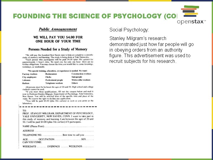 FOUNDING THE SCIENCE OF PSYCHOLOGY (CONT. ) Social Psychology: Stanley Milgram’s research demonstrated just