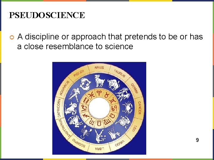 PSEUDOSCIENCE A discipline or approach that pretends to be or has a close resemblance