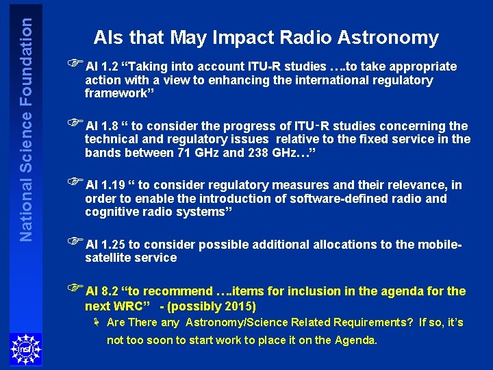 National Science Foundation AIs that May Impact Radio Astronomy FAI 1. 2 “Taking into